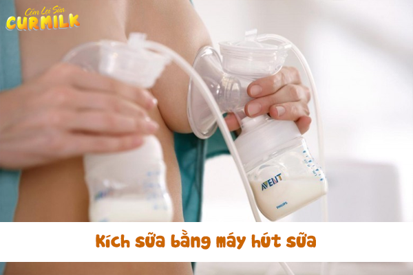 Dùng máy hút sữa cũng là cách kích sữa về nhiều khá hiệu quả